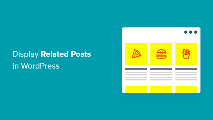 How to display related posts in WordPress How to display related posts in WordPress