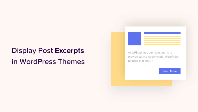 How to display post excerpts in WordPress themes How to display post excerpts in WordPress themes