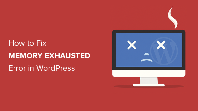 Fixing memory exhausted error in WordPress by increasing PHP memory limit Fixing memory exhausted error in WordPress by increasing PHP memory limit
