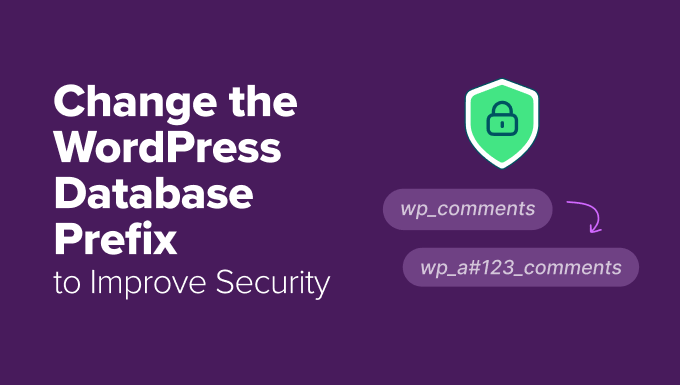 How to Change the WordPress Database Prefix How to Change the WordPress Database Prefix