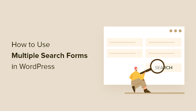 How to use multiple search forms in WordPress How to use multiple search forms in WordPress
