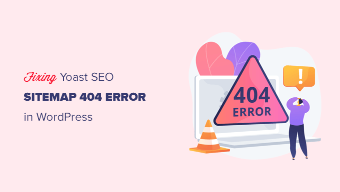Repararea erorii 404 a sitemap-ului XML Yoast SEO în WordPress