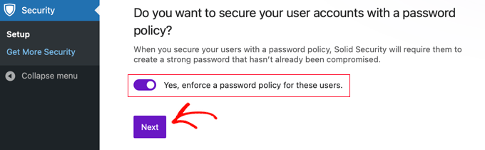 Turn on enforce password policy Turn on enforce password policy