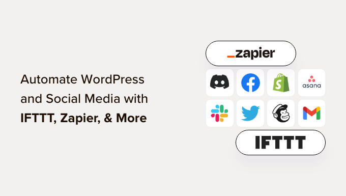 IFTTT、Zapierなどを使用したWordPressとソーシャルメディアの自動化 IFTTT、Zapierなどを使用したWordPressとソーシャルメディアの自動化