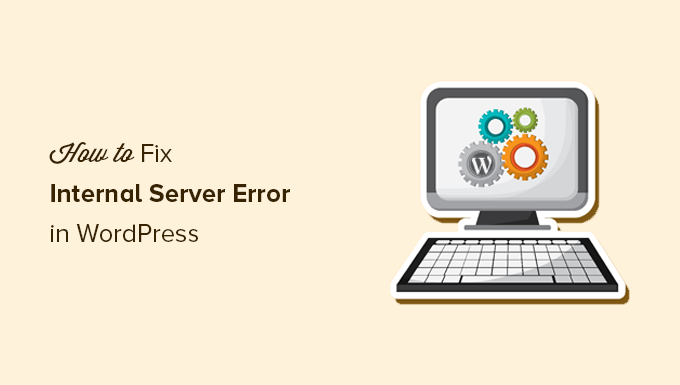 Fixing the internal server error in WordPress Fixing the internal server error in WordPress