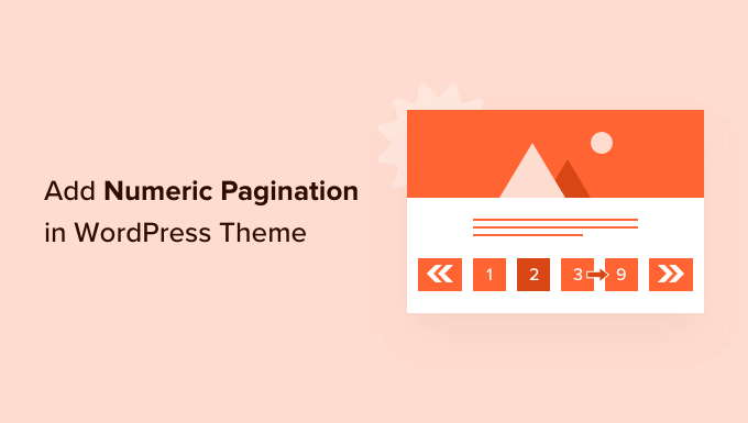 How to add numeric pagination in your WordPress theme How to add numeric pagination in your WordPress theme