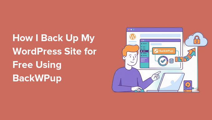 BackWPupを使用してWordPressサイトを無料でバックアップする