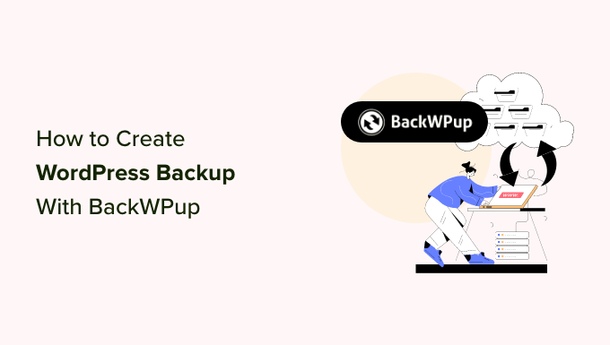 Making complete WordPress backup for free with BackWPup Making complete WordPress backup for free with BackWPup