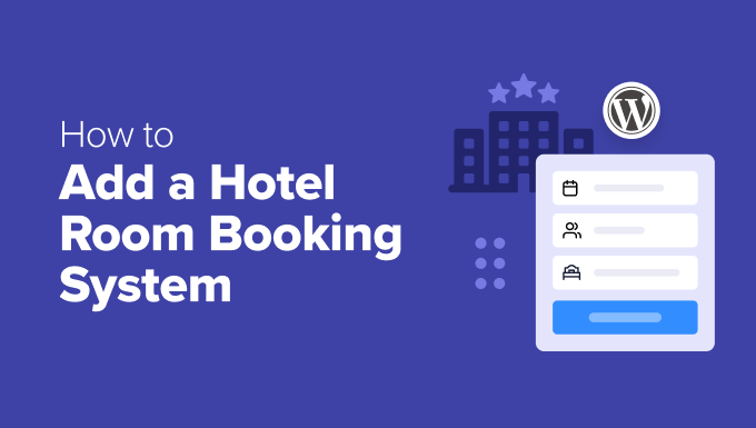 Add a Hotel Room Booking System in WordPress