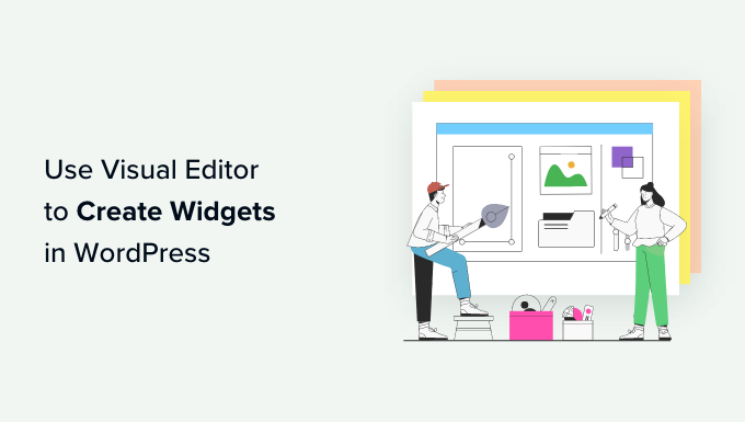 How to use visual editor to create widgets in WordPress How to use visual editor to create widgets in WordPress