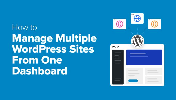 Manage Multiple WordPress Sites From One Dashboard
