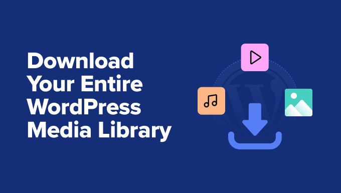 How to Download Your Entire WordPress Media Library