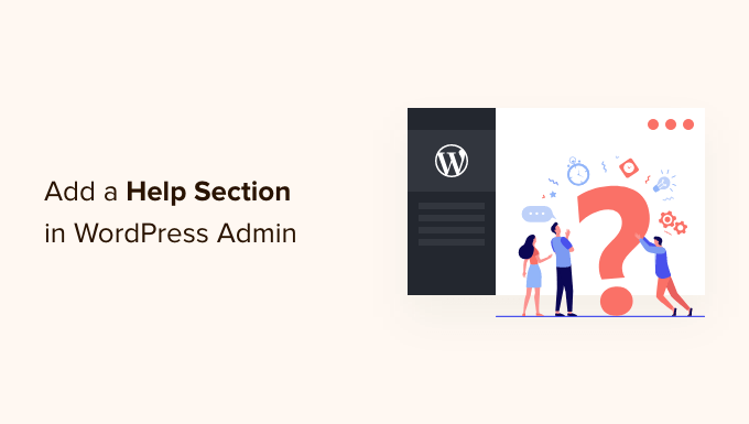 Add a help resource section in WordPress admin Add a help resource section in WordPress admin
