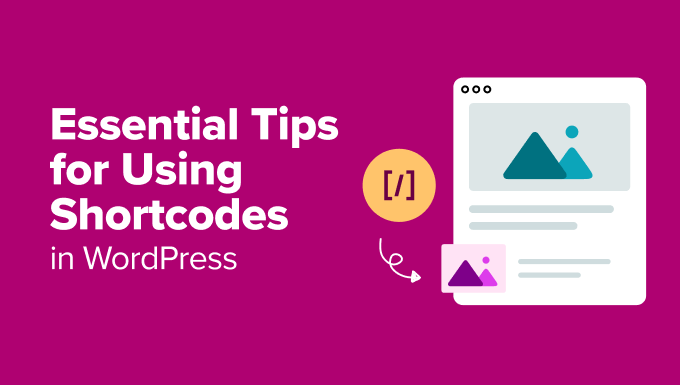 Essential Tips for Using Shortcodes in WordPress