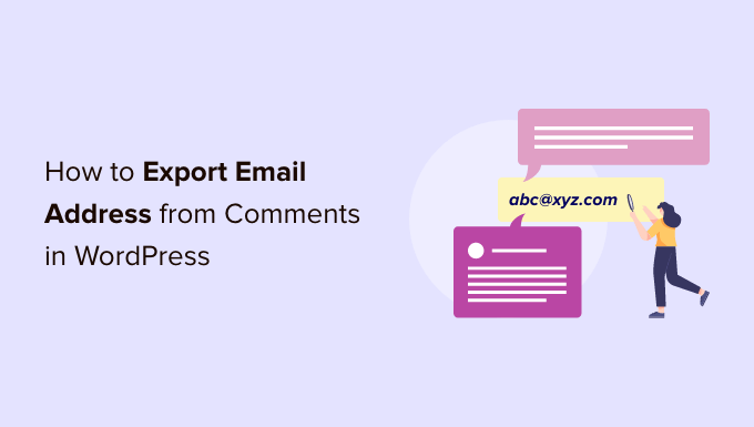 Cómo exportar direcciones de correo electrónico de los comentarios de WordPress
