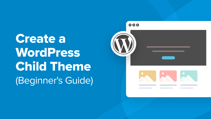 How to Create a WordPress Child Theme How to Create a WordPress Child Theme