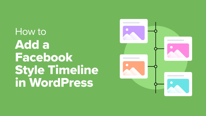 Cómo agregar una línea de tiempo al estilo de Facebook en WordPress Cómo agregar una línea de tiempo al estilo de Facebook en WordPress