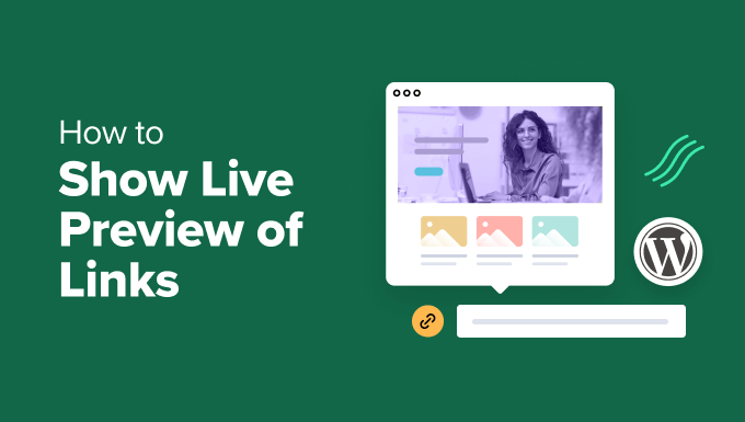 How to Show Live Preview of Links in WordPress How to Show Live Preview of Links in WordPress