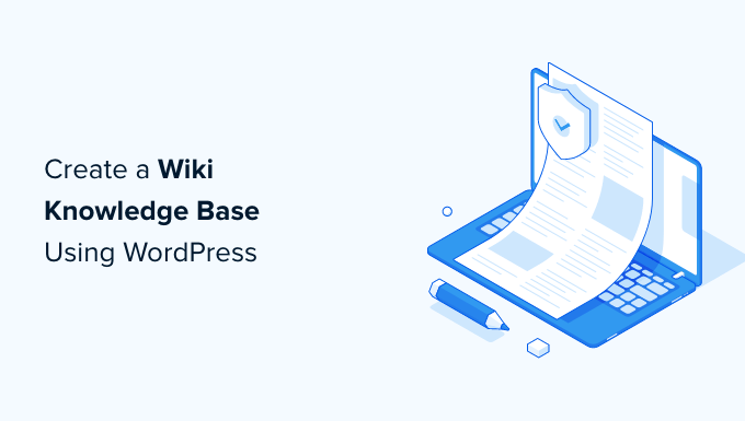 how-to-create-a-wiki-knowledge-base-using-wordpress-og How to create a wiki knowledge base in WordPress
