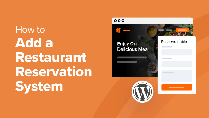 Add a Restaurant Reservation System in WordPress Add a Restaurant Reservation System in WordPress
