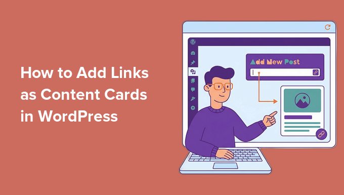 Add Links as Content Cards in WordPress Add Links as Content Cards in WordPress