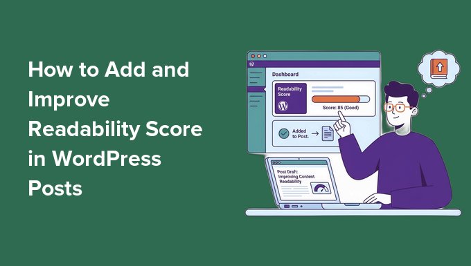 WordPress Gönderilerinde Okunabilirlik Puanı Nasıl Eklenir ve İyileştirilir