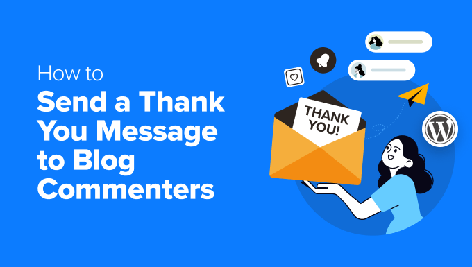 How to Send a Thank You Message to Blog Commenters in WordPress