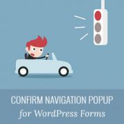 So zeigen Sie ein Bestätigungs-Navigations-Popup für Formulare in WordPress an