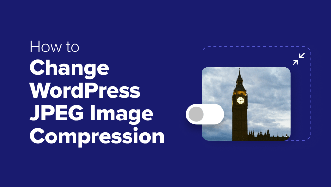 How to Change WordPress JPEG Image Compression