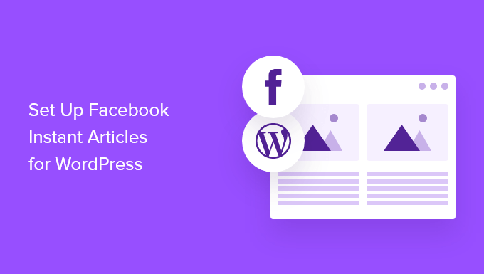Comment configurer les articles instantanés Facebook pour WordPress