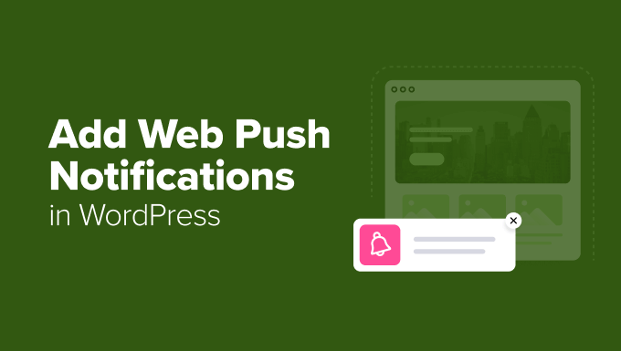 [Duplicated]How to Add Web Push Notifications to Your WordPress Site