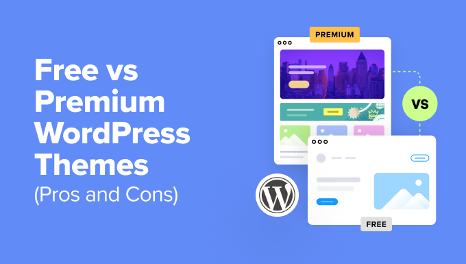 Free vs Premium WordPress Themes Free vs Premium WordPress Themes