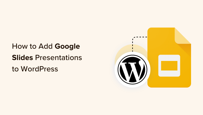 Come aggiungere presentazioni Google Slides a WordPress