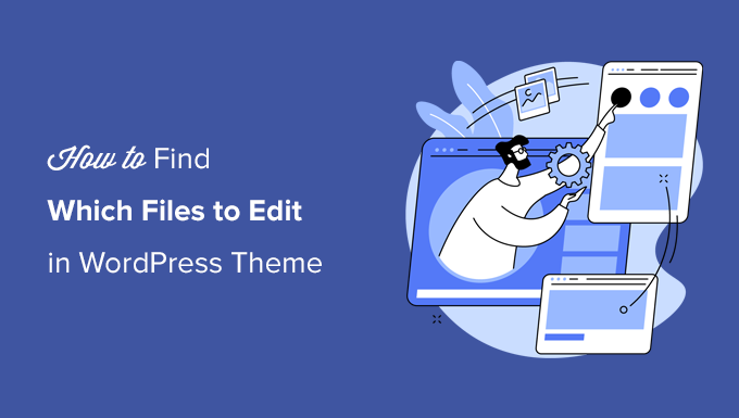 Finding which WordPress theme file to edit Finding which WordPress theme file to edit