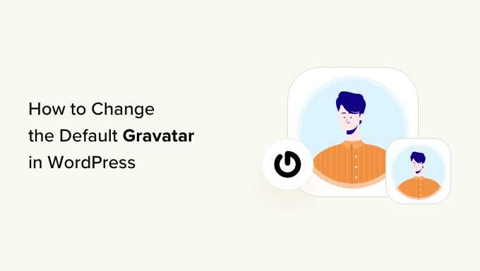 How to change the default Gravatar on WordPress How to change the default Gravatar on WordPress