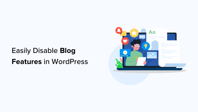 How to easily disable blog features in WordPress How to easily disable blog features in WordPress