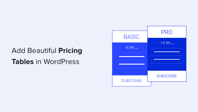 How to Add Beautiful Pricing Tables in WordPress (No Code) How to Add Beautiful Pricing Tables in WordPress (No Code)