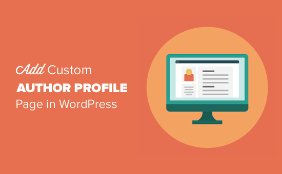 Adding a custom author profile page in WordPress Adding a custom author profile page in WordPress