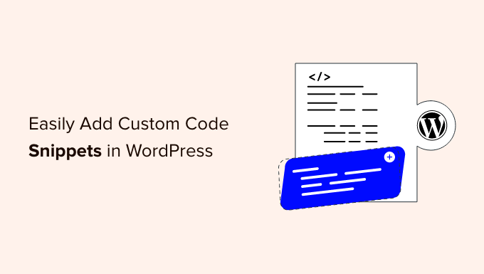 How to easily add custom code in WordPress How to easily add custom code in WordPress