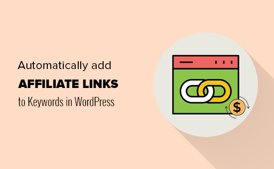 Adăugarea de linkuri automate la cuvintele cheie cu linkuri afiliate în WordPress