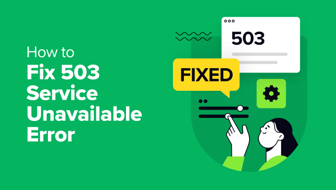 How to fix 503 service unavailable error in WordPress How to fix 503 service unavailable error in WordPress