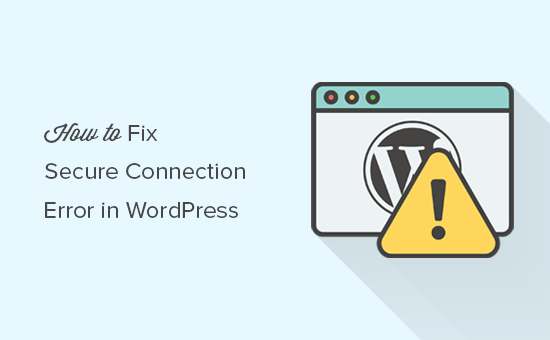 Fixing secure connection error in WordPress Fixing secure connection error in WordPress