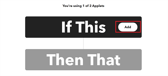 Click the Add button next to If This option Click the Add button next to If This option
