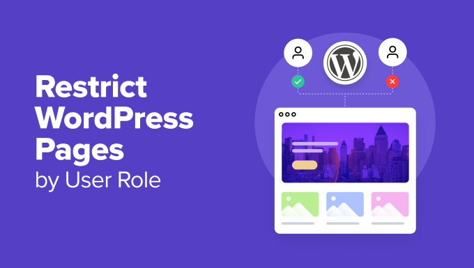 Restrict Content by User Role Restrict WordPress pages by user roles