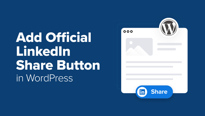 Add Official LinkedIn Share Button in WordPress