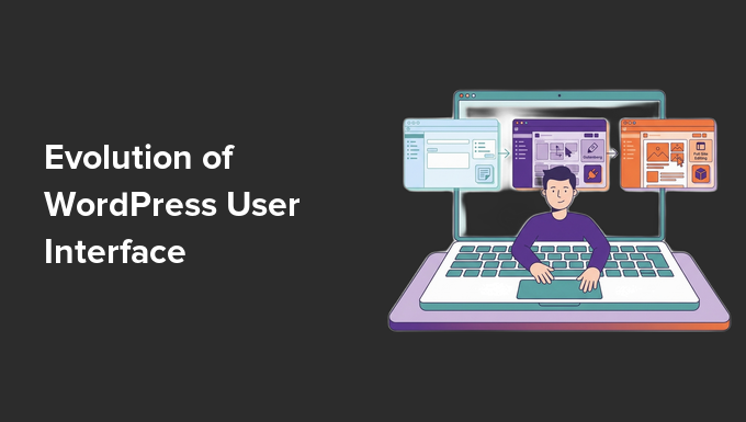 Evolution of WordPress user interface