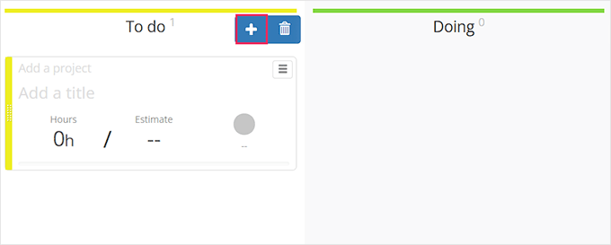 Faceți clic pe butonul Plus pentru a adăuga o filă nouă în coloana De făcut