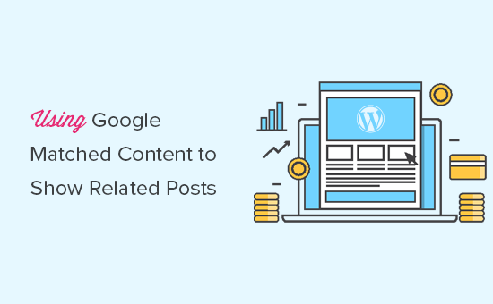 Utiliser le contenu mis en correspondance de Google pour afficher des articles similaires dans WordPress