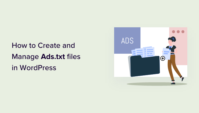 How to create and manage ads.txt files in WordPress How to create and manage ads.txt files in WordPress