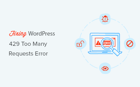 How to fix WordPress 429 too many requests error How to fix WordPress 429 too many requests error